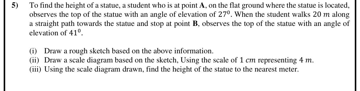 Paper II Part A Q5: Statue height from two angles of elevation by scale drawing