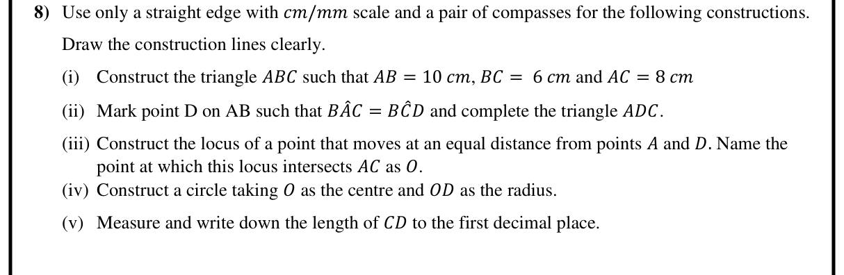 Paper II Part B Q8: Construct a 10-8-6 triangle, equal angle point, perpendicular bisector, circle