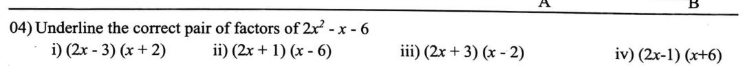 Paper I Part A Q4: Choose the correct factor pair of a quadratic