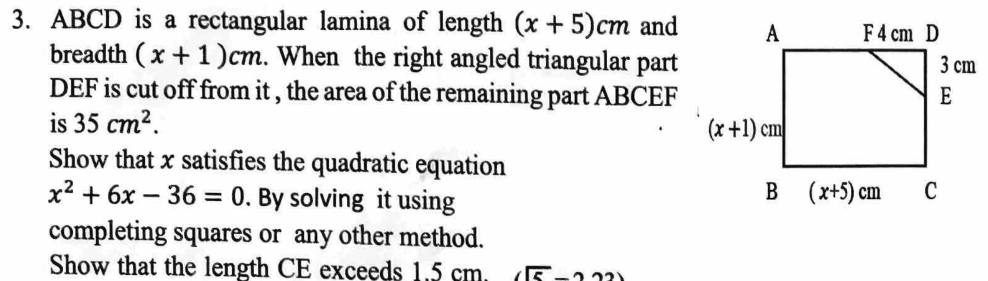 Paper II Part A Q3: Rectangle minus triangle gives quadratic; complete square; CE > 1.5 cm