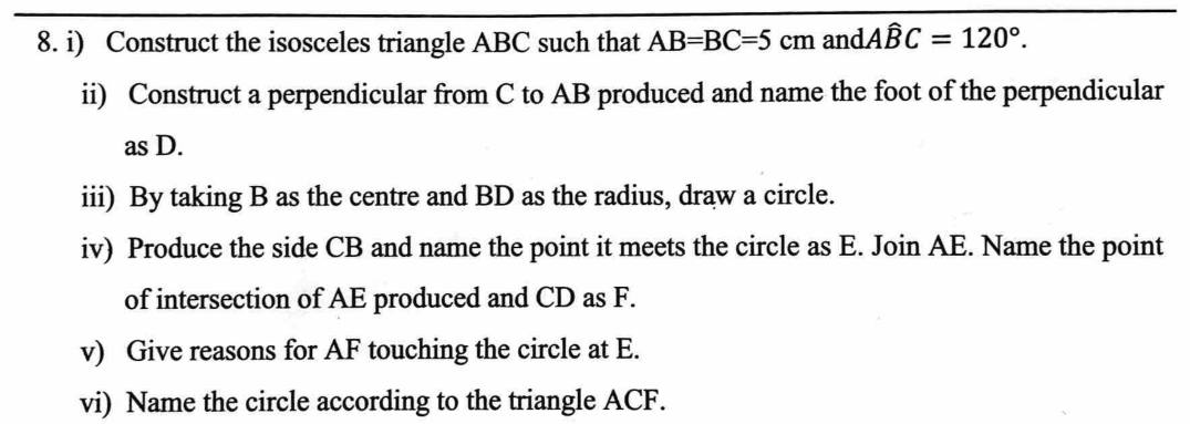 Paper II Part B Q8: Construct triangle, perpendicular, circle; tangent reason; name a circle