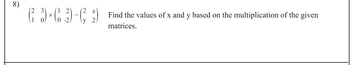 Paper I Part A Q8: Unknown entries from a 2 x 2 matrix product