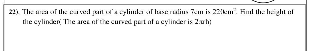 Paper I Part A Q22: Cylinder height from curved surface area