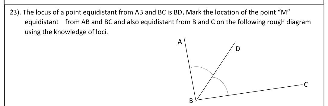 Paper I Part A Q23: Locate point using angle bisector and perpendicular bisector loci