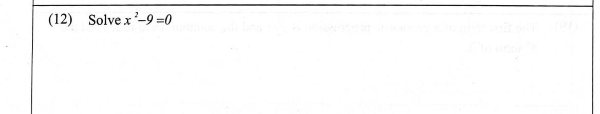 Paper I Part A Q12: Solve x^2 - 9 = 0
