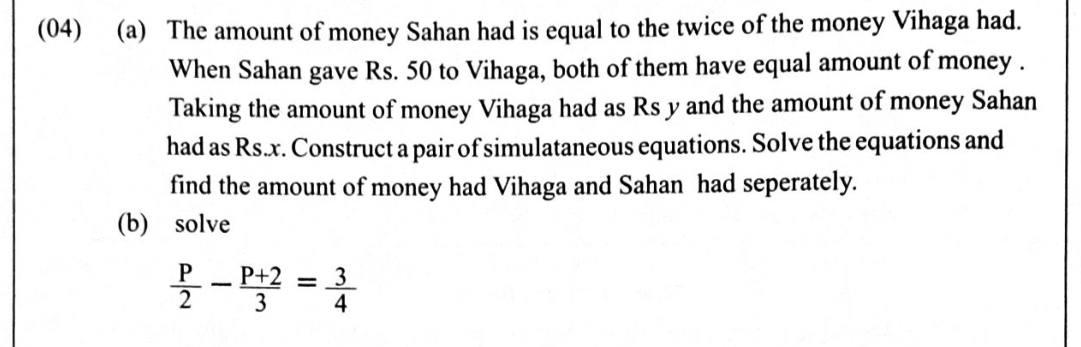 Paper II Part A Q4: Simultaneous equations for money; solve an equation with fractions