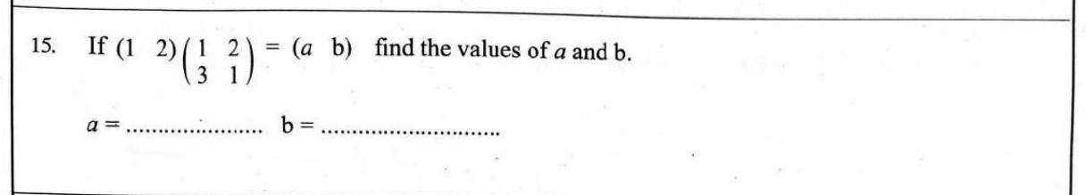 Paper I Part A Q15: Row matrix times a 2x2 matrix