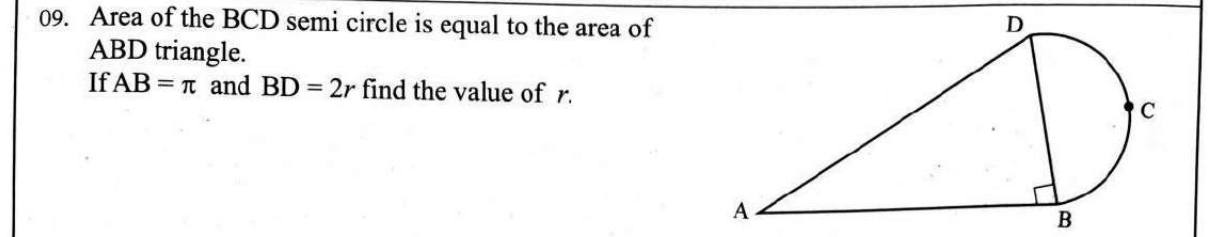 Paper I Part A Q9: Radius when a semicircle area equals a triangle area