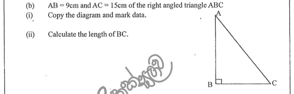 Paper I Part B Q5(b): Mark data on a right triangle and find a side