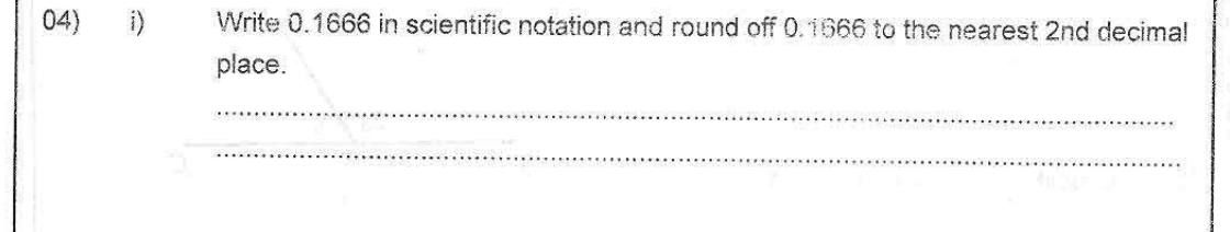 Paper I Part A Q4: Scientific notation of a decimal and rounding to two places