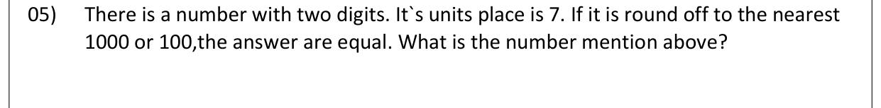 Paper I Part A Q5: Two-digit number ending in 7 with equal roundings