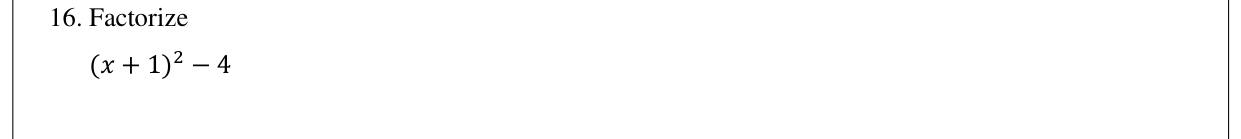 Paper I Part A Q16: Factorise a difference of squares with a binomial square