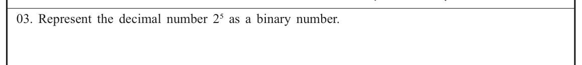 Paper I Part A Q3: Write a power of two in binary