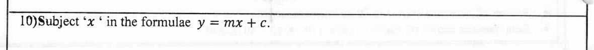 Paper I Part A Q10: Make x the subject of a straight-line formula