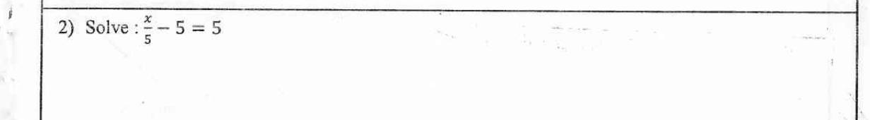 Paper I Part A Q2: Solve a linear equation with a fraction