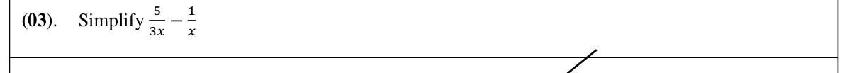 Paper I Part A Q3: Subtract algebraic fractions with related denominators