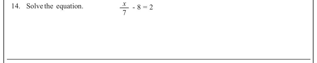Paper I Part A Q14: Solve a simple linear equation with a fraction