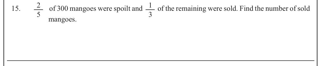 Paper I Part A Q15: Fraction of a remainder word problem with mangoes