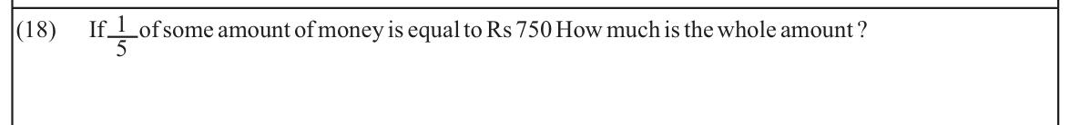 Paper I Part A Q18: Whole amount from a fraction of it