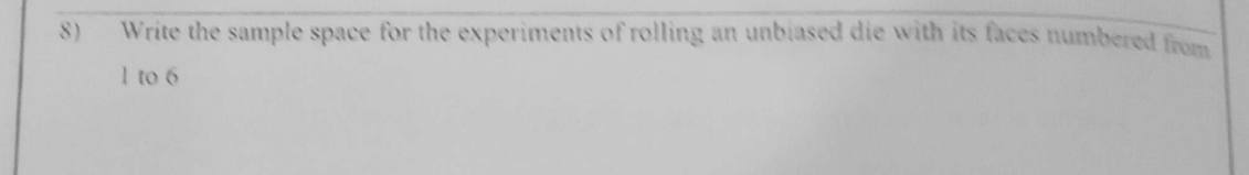 Paper I Part A Q8: Sample space for rolling a die