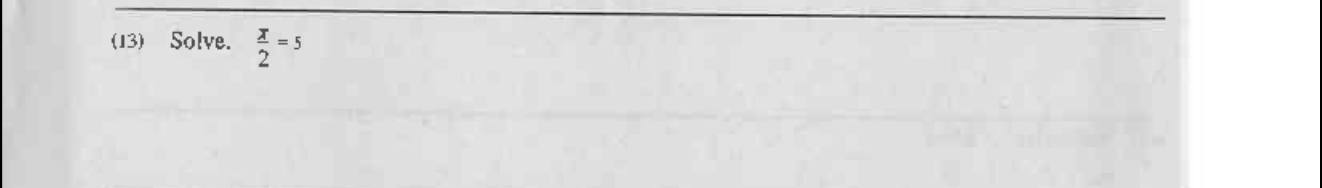 Paper I Part A Q13: Solve a one-step equation with division