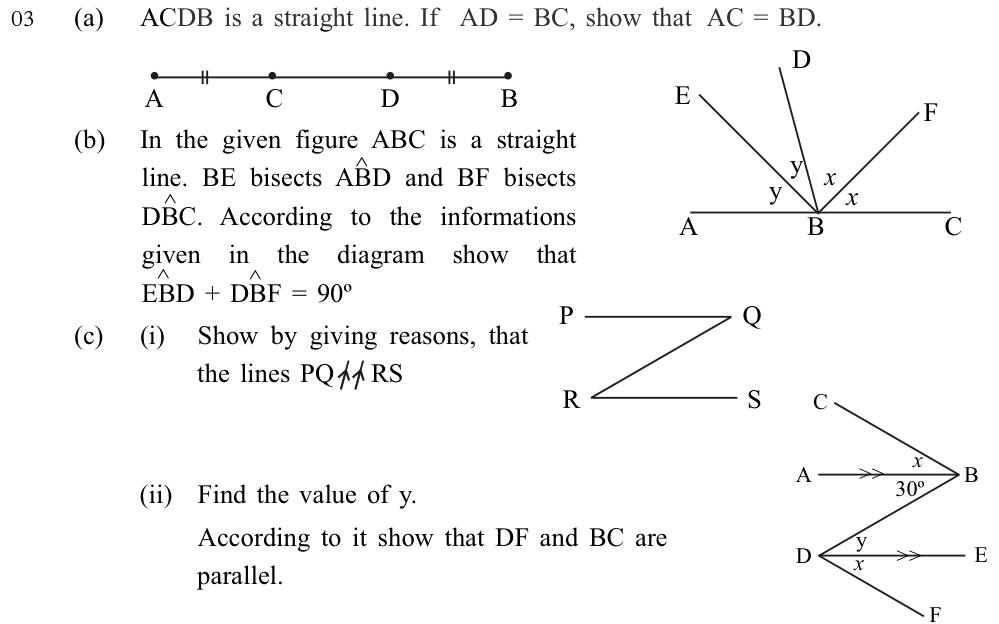 Paper II Part A Q3: Axiom proof of equal segments; bisected adjacent angles sum to 90; parallel lines by angles