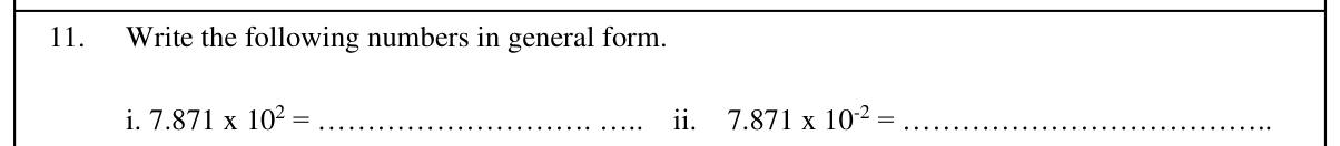 Paper I Part A Q11: Write two numbers from scientific notation in ordinary form