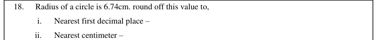 Paper I Part A Q18: Round a radius to one decimal place and nearest centimetre