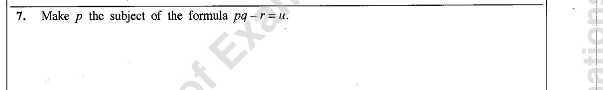 Paper I Part A Q7: Change the subject of a linear formula