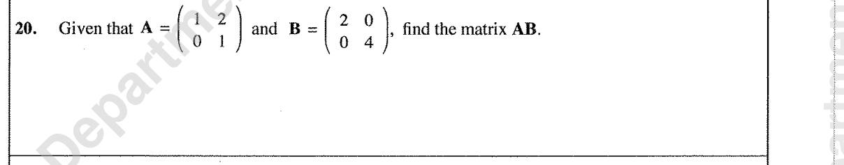 Paper I Part A Q20: Multiply two 2 x 2 matrices