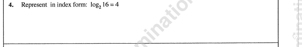 Paper I Part A Q4: Write a logarithm statement in index form