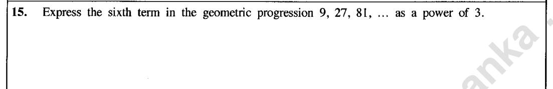 Paper I Part A Q15: Sixth term of a geometric progression as a power of 3