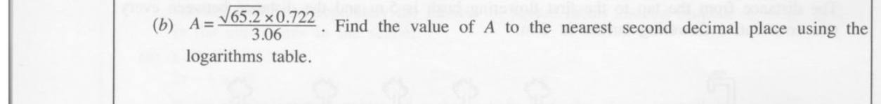 Paper II Part B Q10(b): Evaluate an expression with a square root using log tables