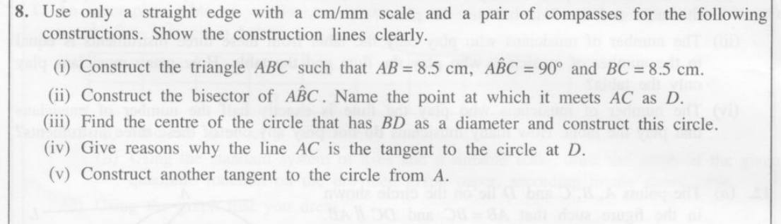 Paper II Part B Q8: Construct a right isosceles triangle, bisector, circle and tangents