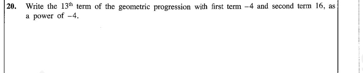 Paper I Part A Q20: Thirteenth term of a geometric progression as a power