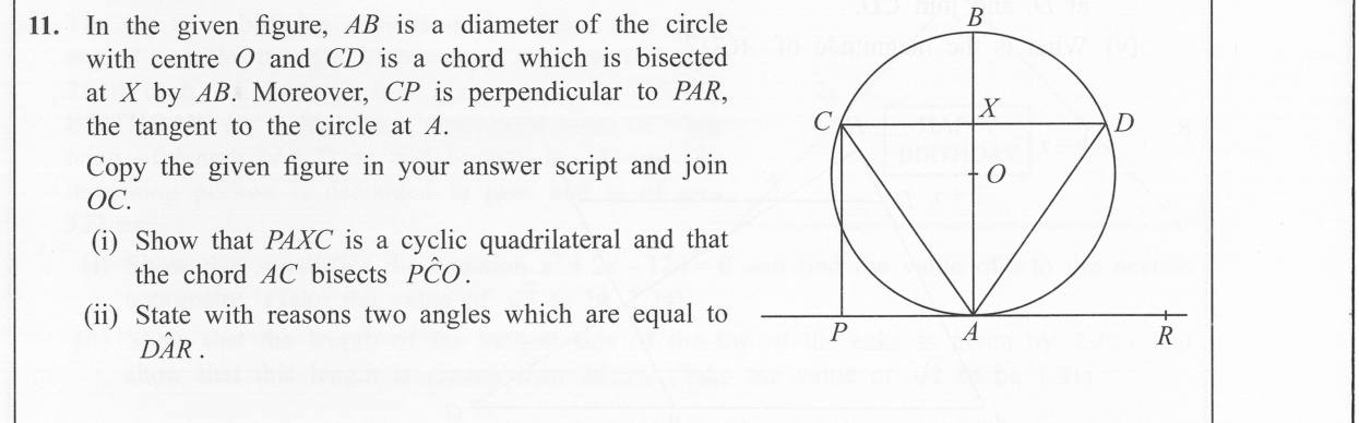 Paper II Part B Q11: Chord bisected by a diameter, tangent: cyclic quadrilateral, angle bisector, alternate segment